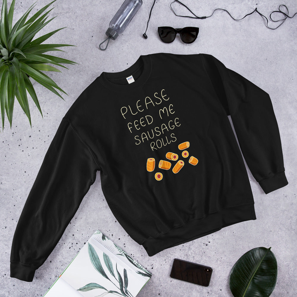 Feed me Sausage Rolls Unisex Sweatshirt