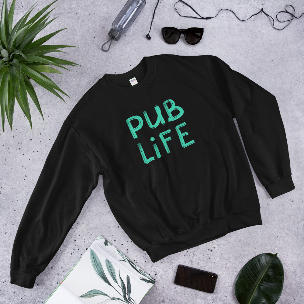 Pub Life Unisex Sweatshirt