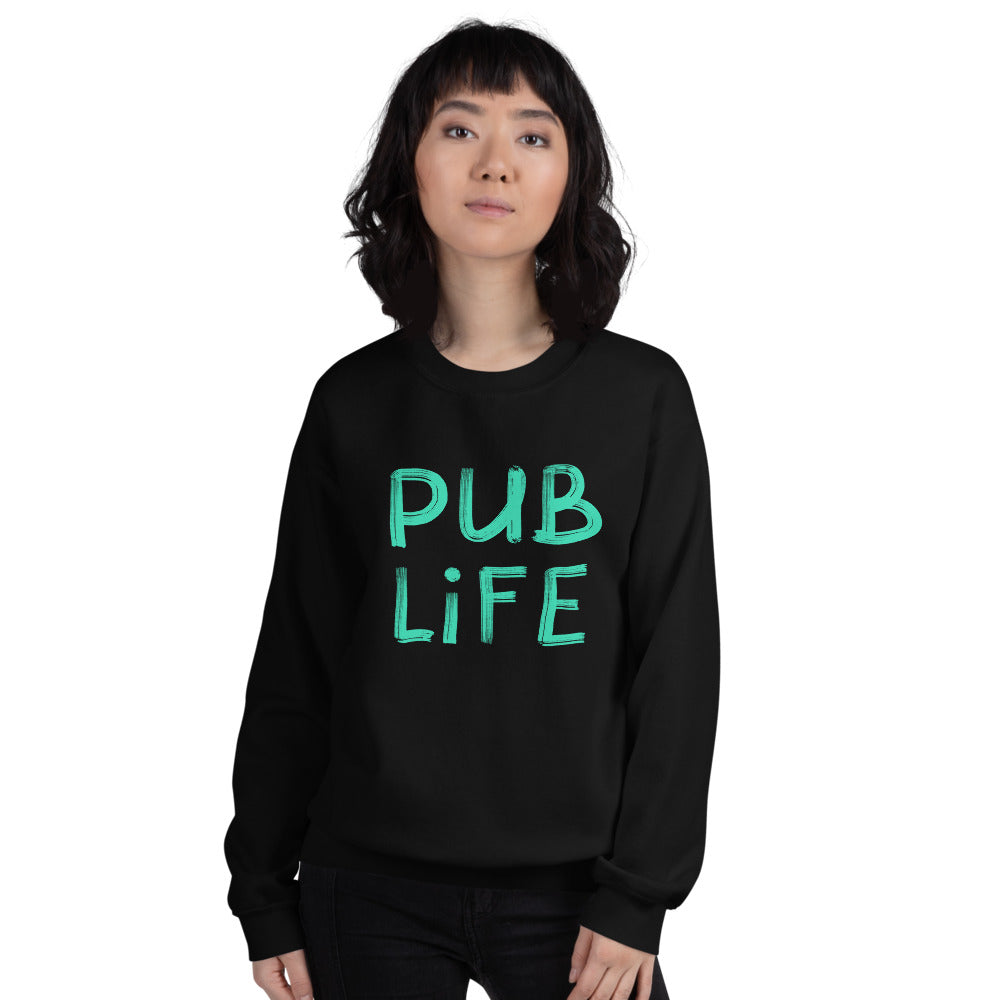 Pub Life Unisex Sweatshirt