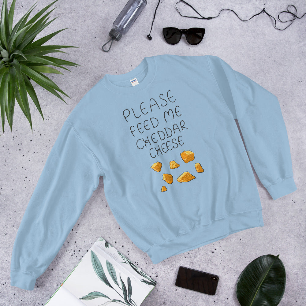 Feed me Cheddar Unisex Sweatshirt