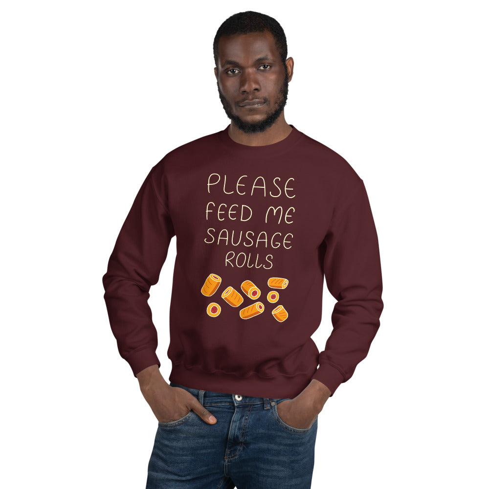 Feed me Sausage Rolls Unisex Sweatshirt