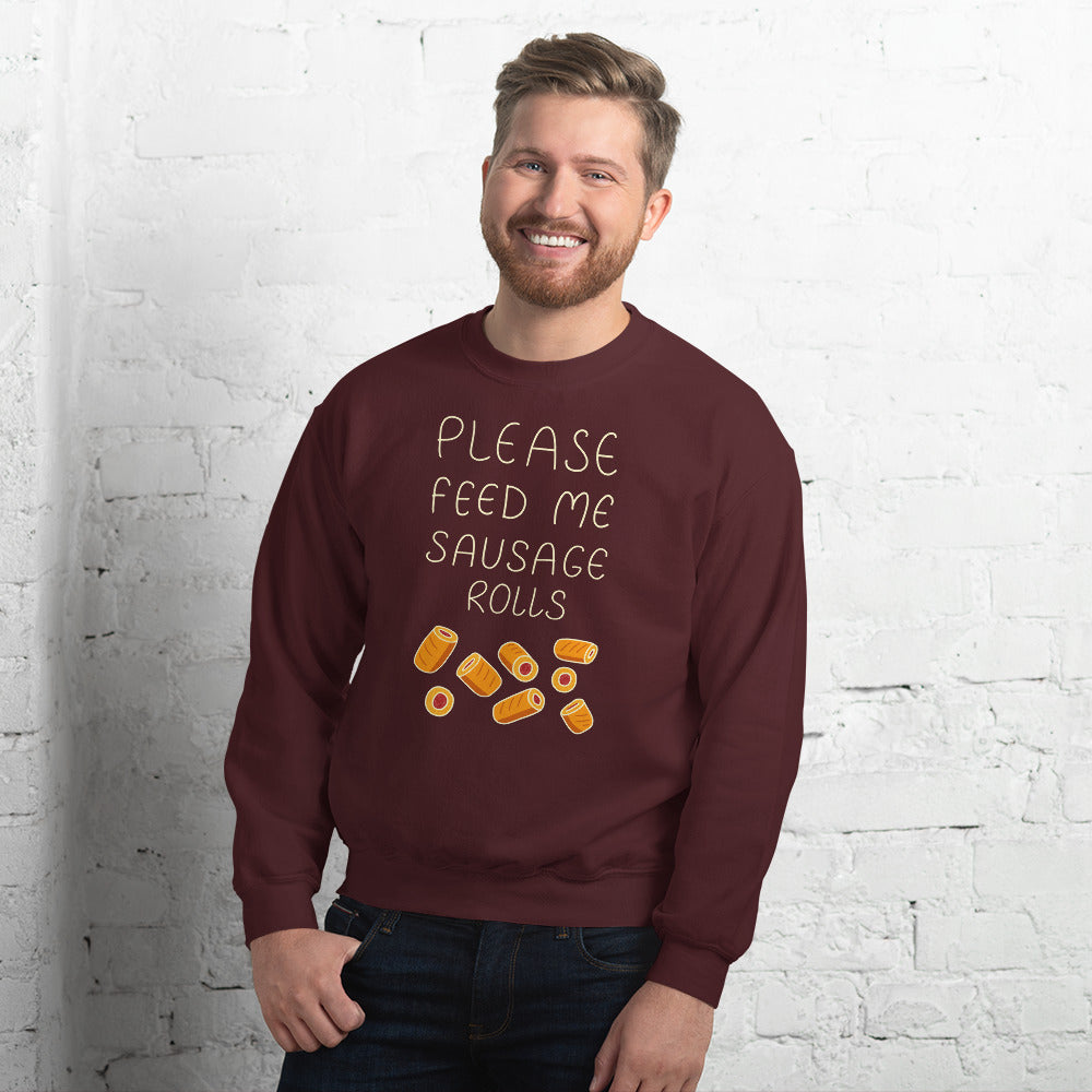 Feed me Sausage Rolls Unisex Sweatshirt