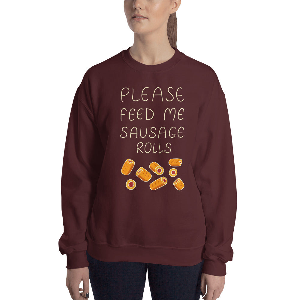 Feed me Sausage Rolls Unisex Sweatshirt