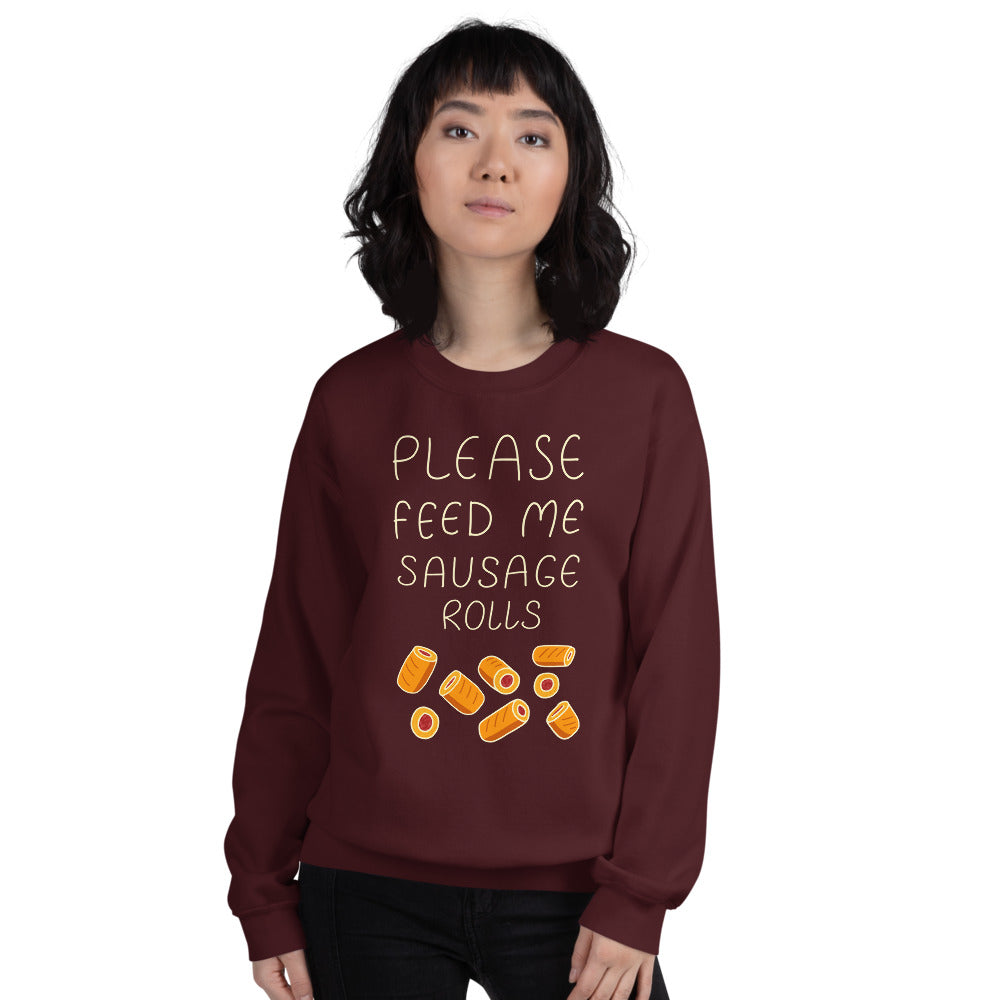 Feed me Sausage Rolls Unisex Sweatshirt