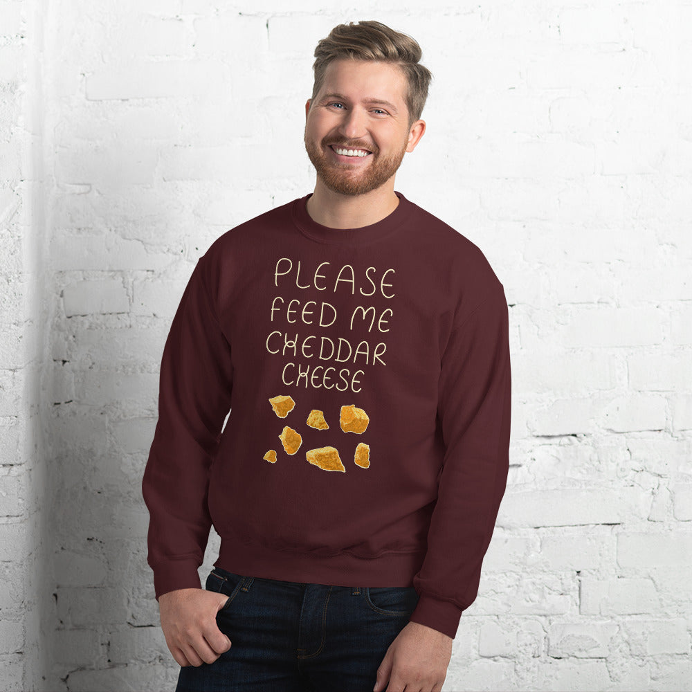 Feed me Cheddar Unisex Sweatshirt