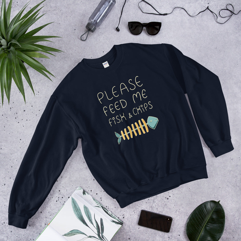 Feed me Fish & Chips Unisex Sweatshirt