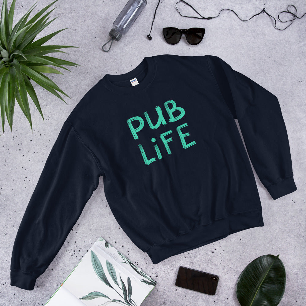 Pub Life Unisex Sweatshirt