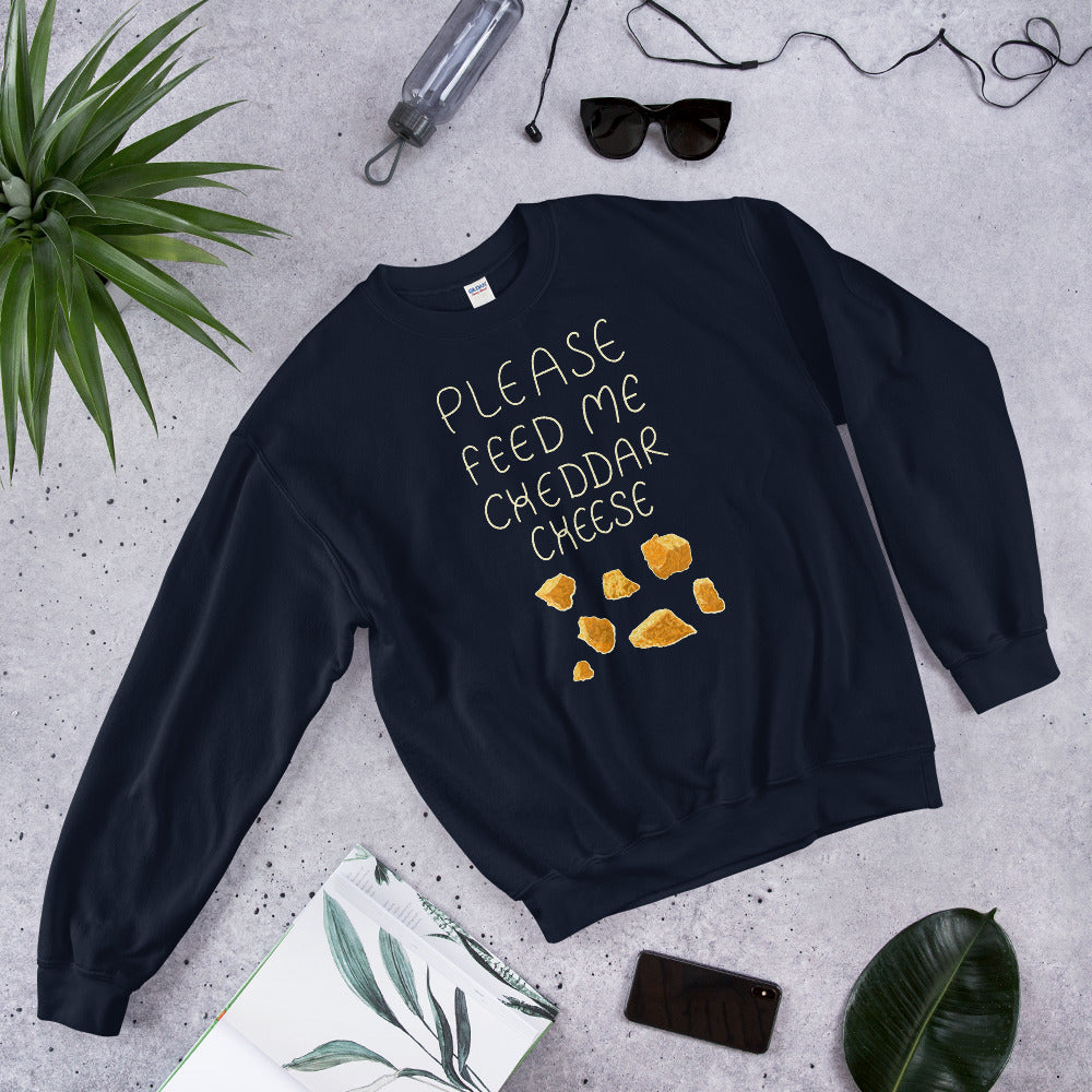 Feed me Cheddar Unisex Sweatshirt