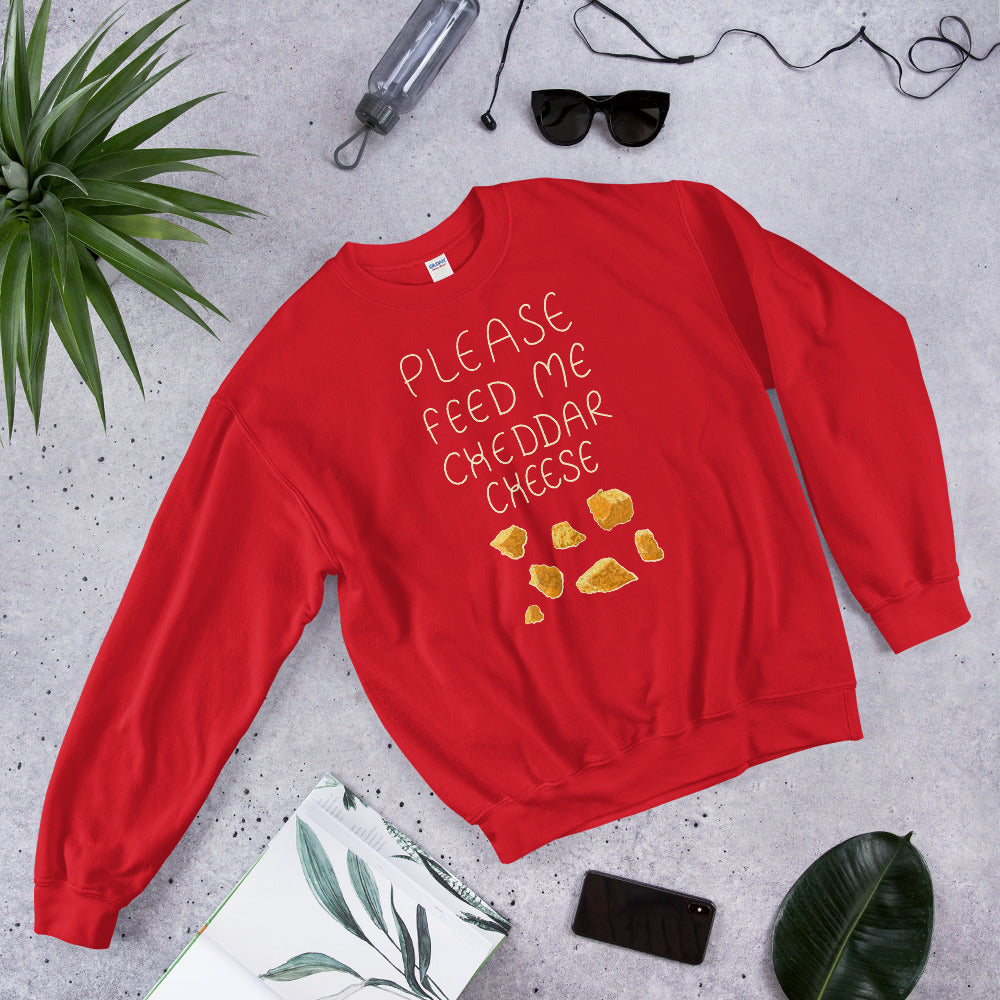 Feed me Cheddar Unisex Sweatshirt