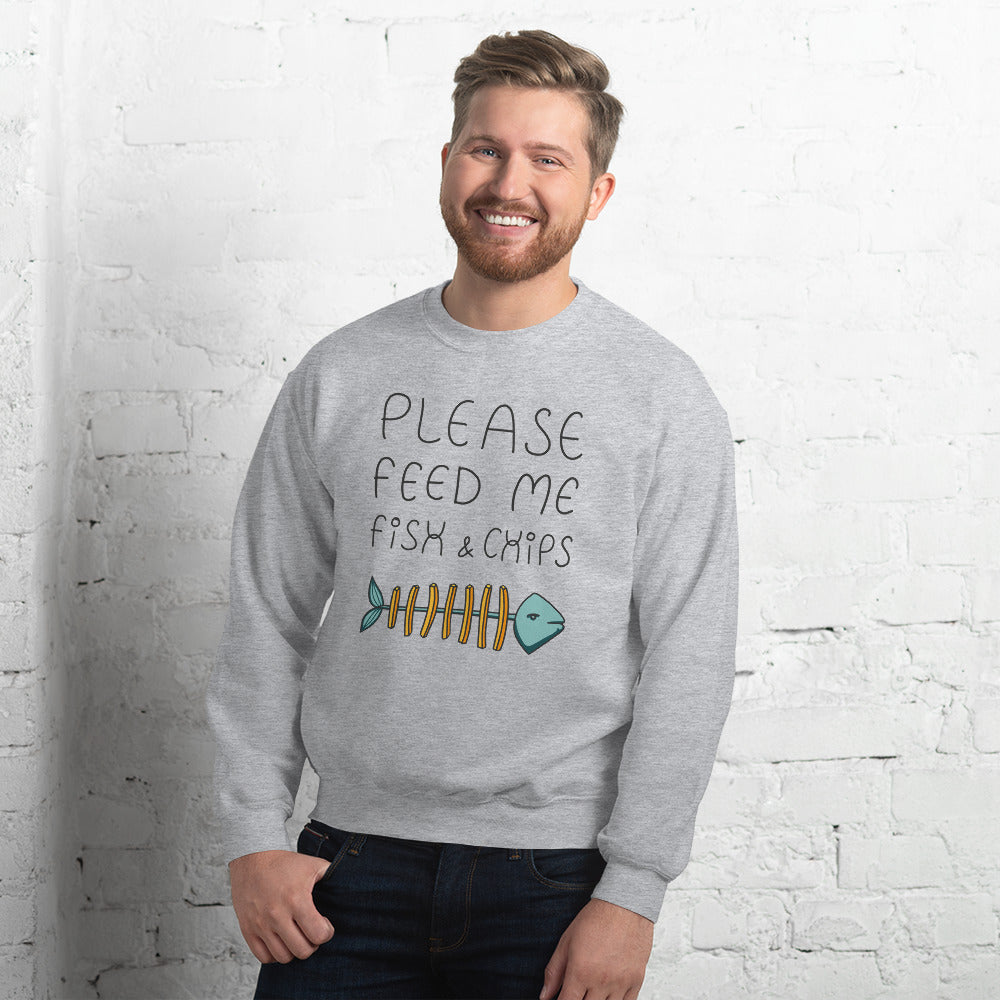 Feed me Fish & Chips Unisex Sweatshirt