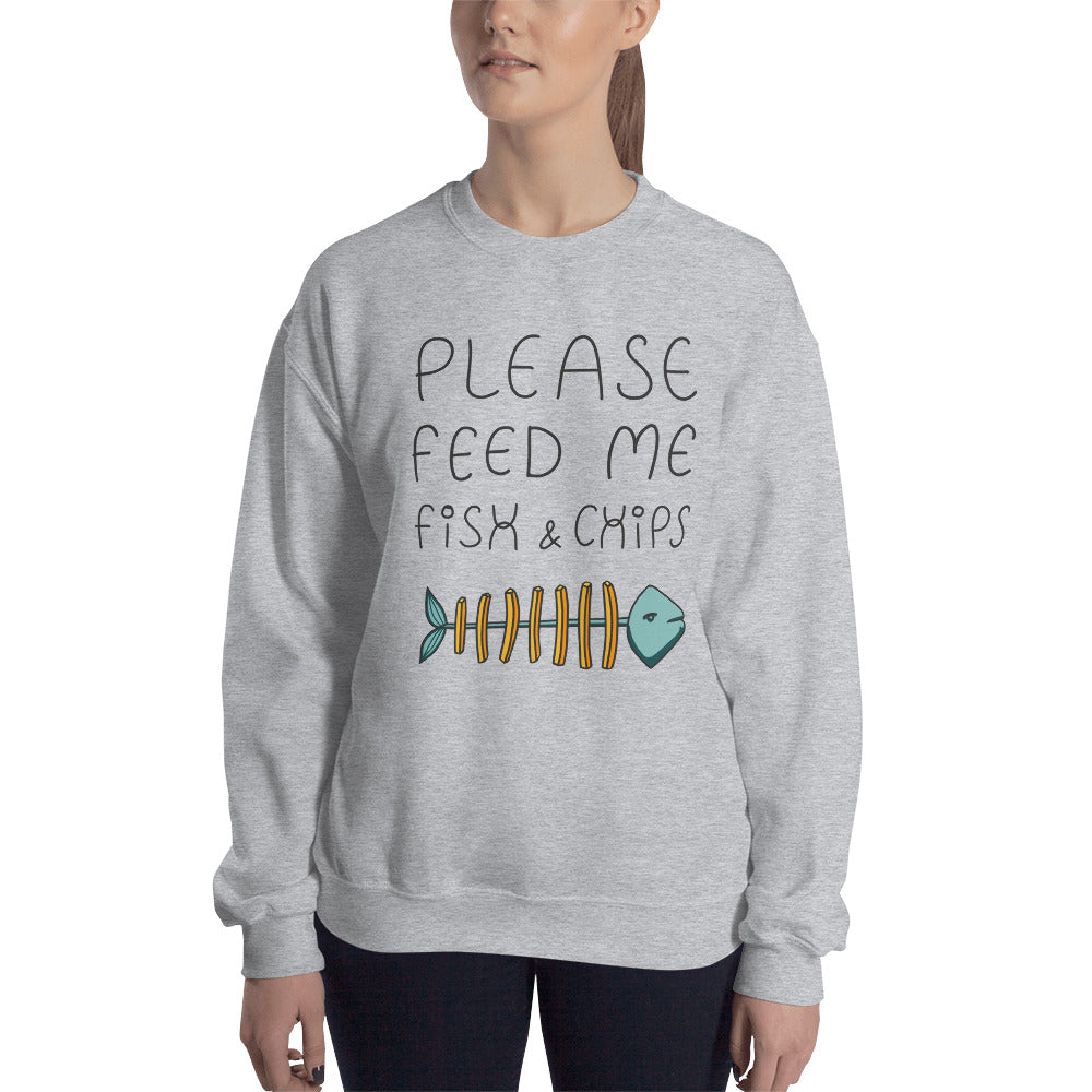 Feed me Fish & Chips Unisex Sweatshirt