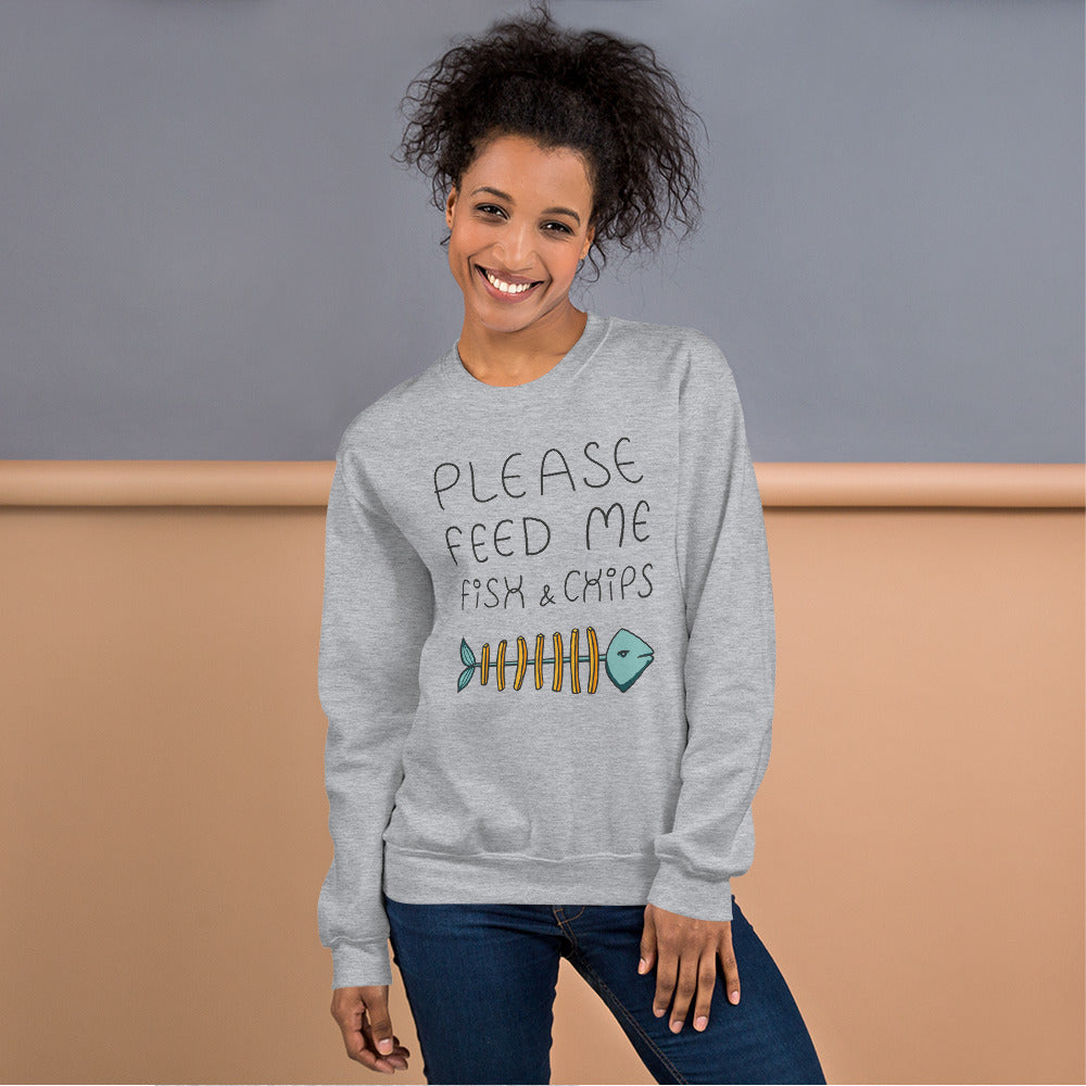 Feed me Fish & Chips Unisex Sweatshirt