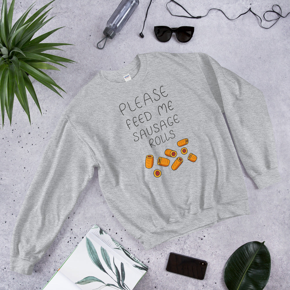 Feed me Sausage Rolls Unisex Sweatshirt