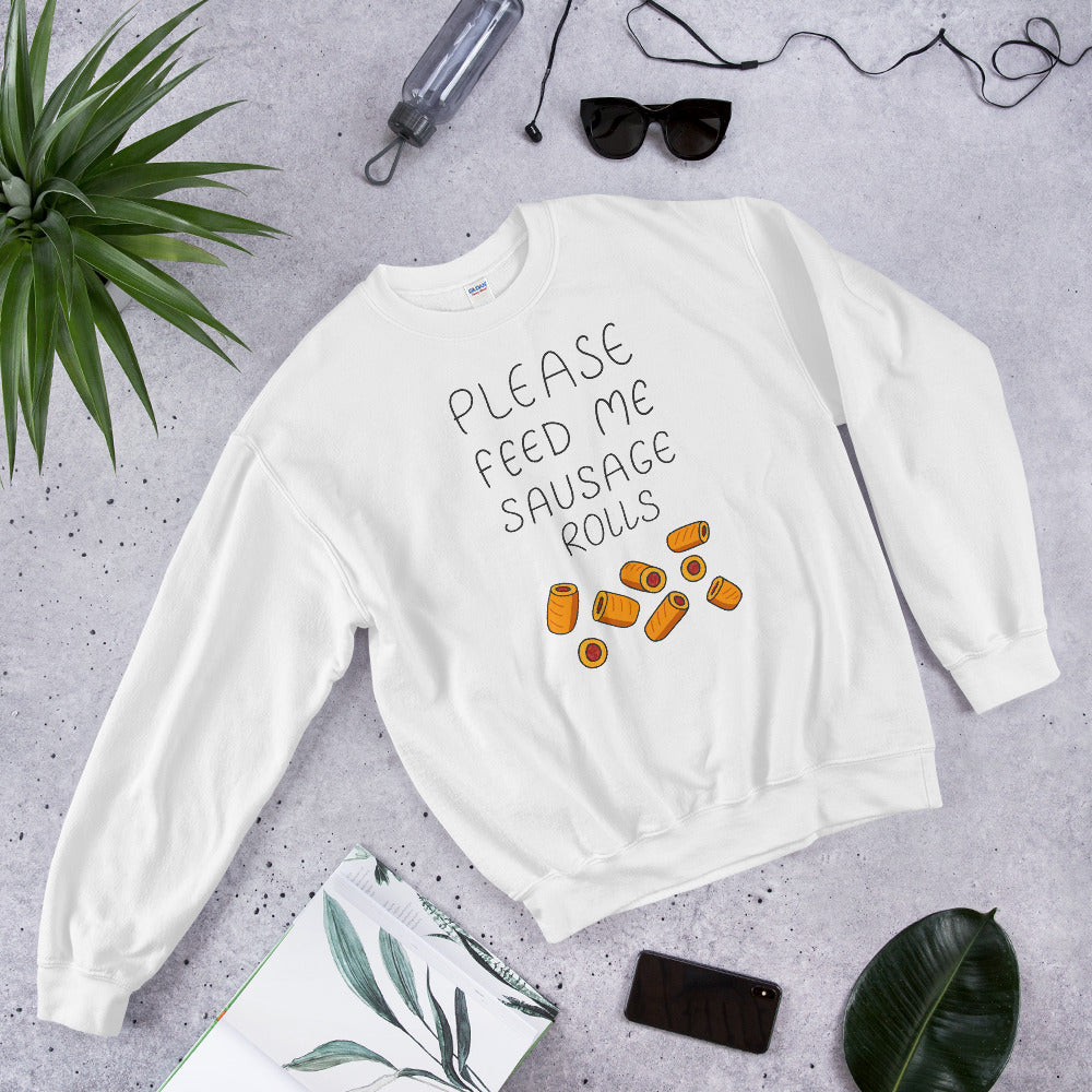 Feed me Sausage Rolls Unisex Sweatshirt