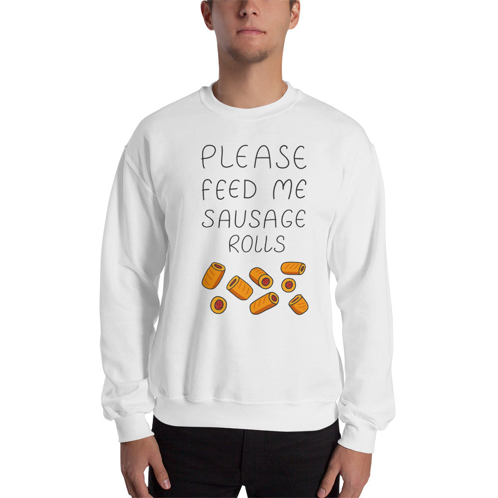 Feed me Sausage Rolls Unisex Sweatshirt