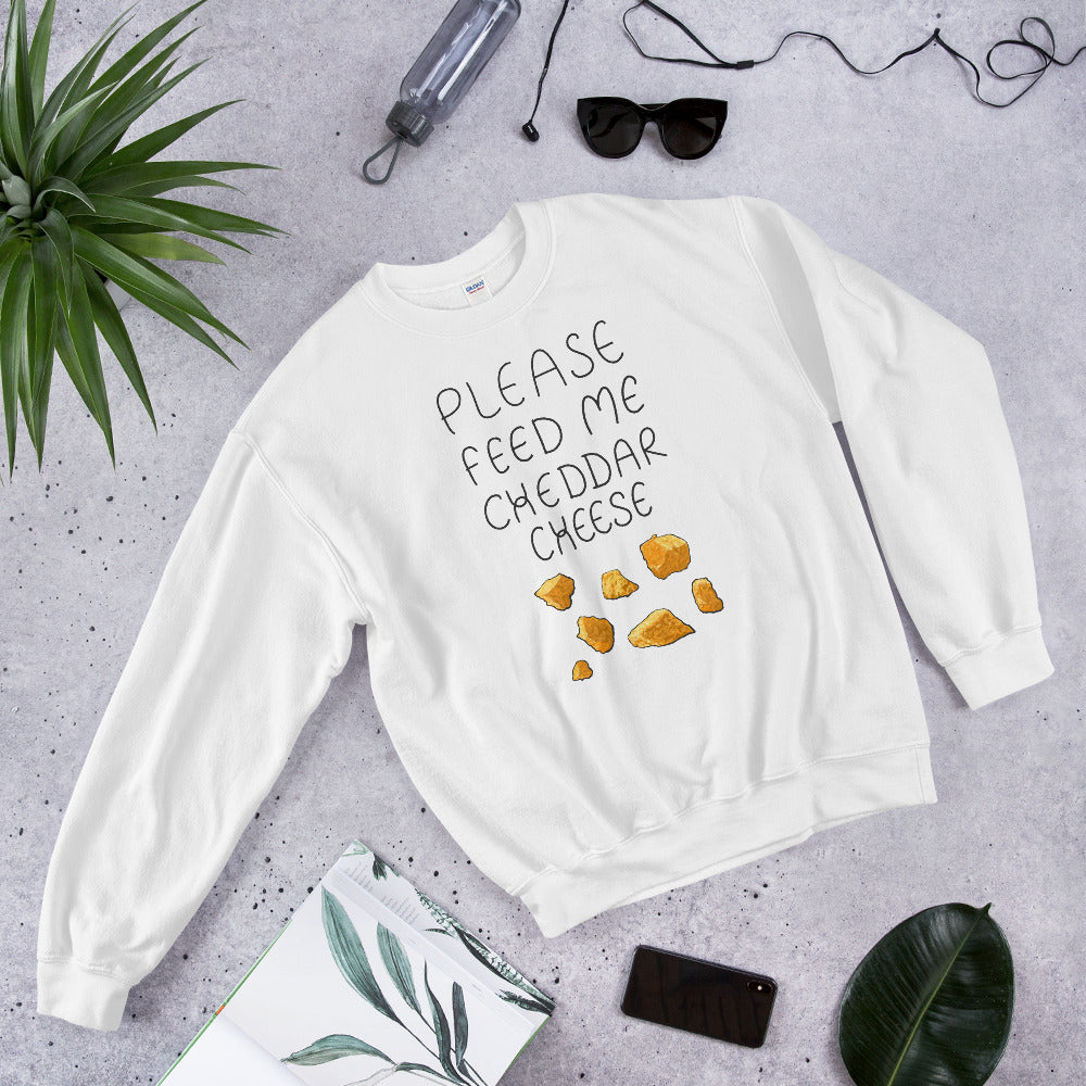 Feed me Cheddar Unisex Sweatshirt