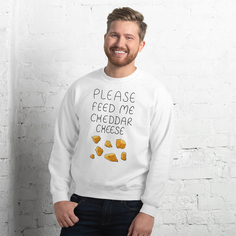 Feed me Cheddar Unisex Sweatshirt
