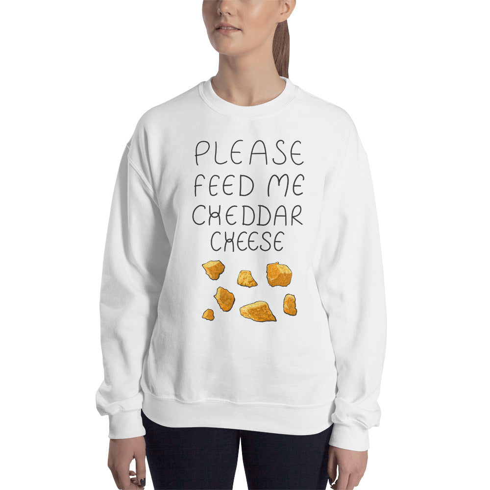 Feed me Cheddar Unisex Sweatshirt