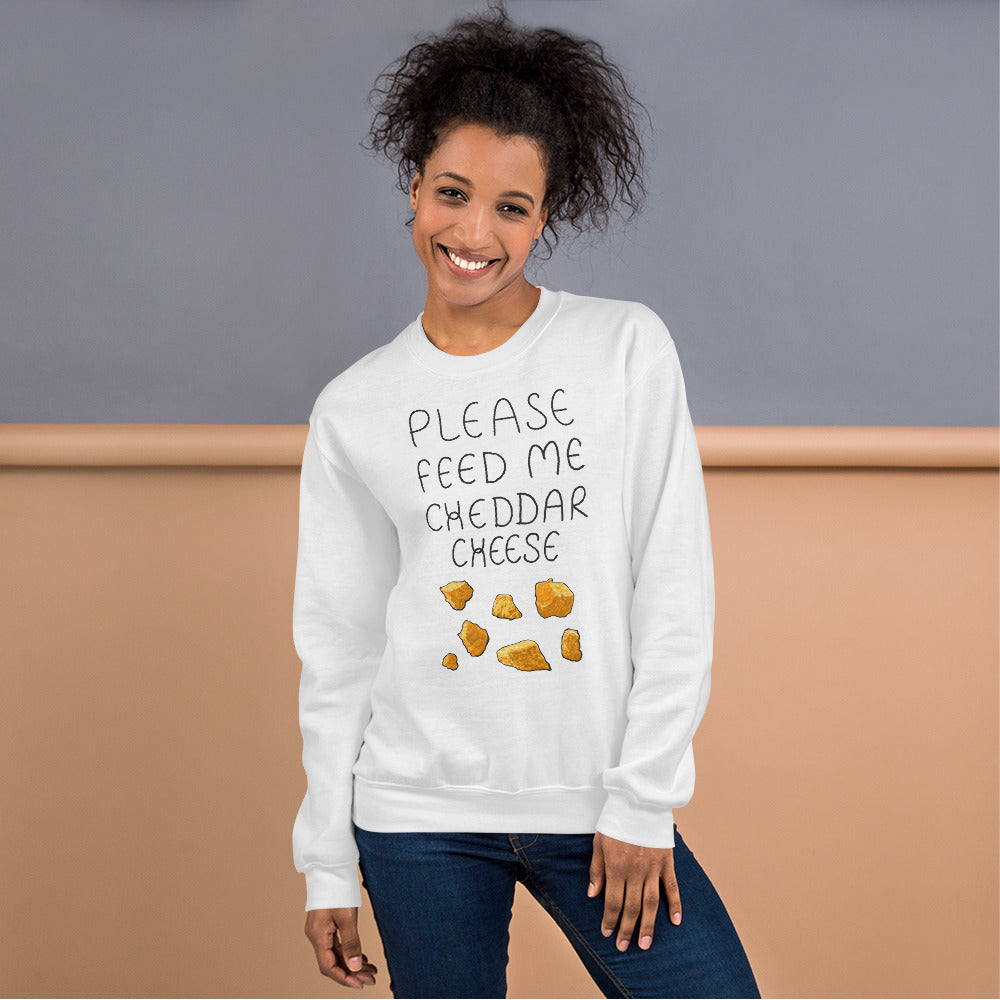Feed me Cheddar Unisex Sweatshirt