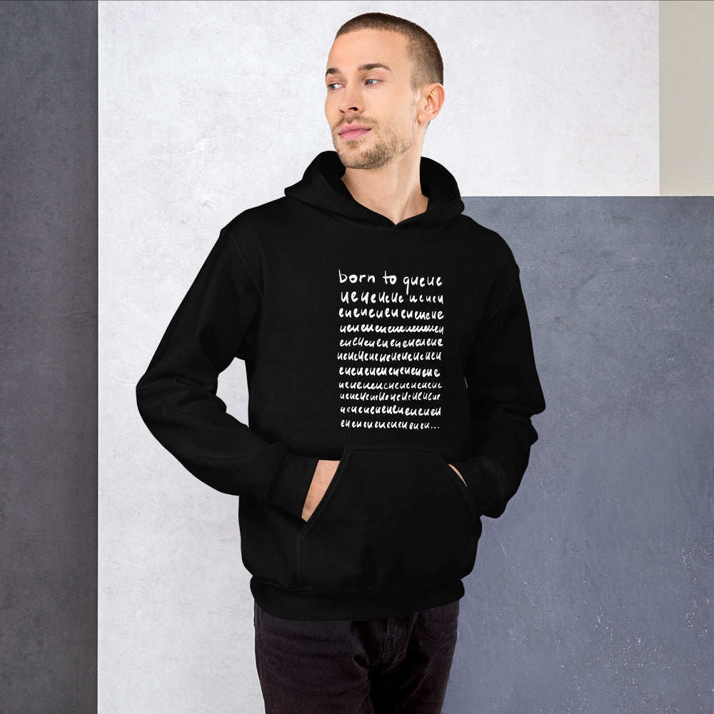 Born to Queue Unisex Hoodie