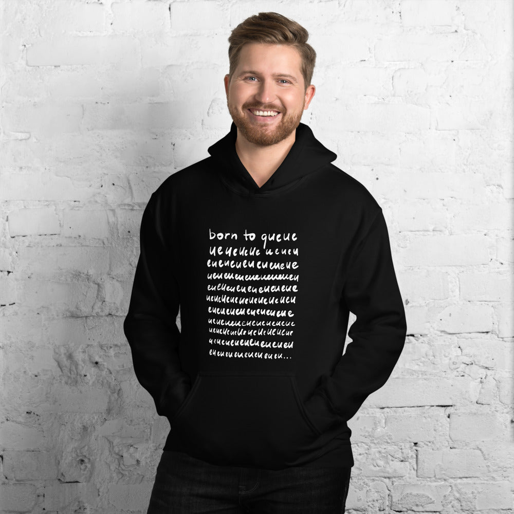 Born to Queue Unisex Hoodie