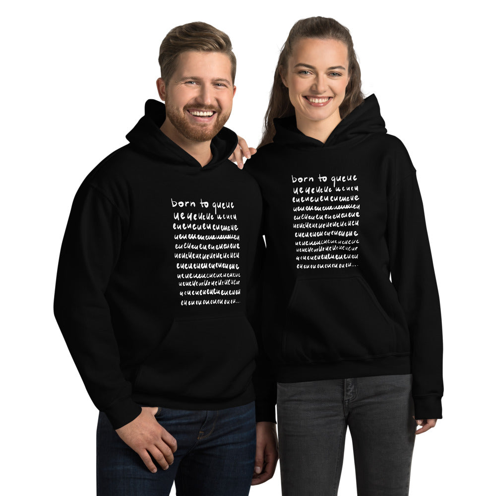 Born to Queue Unisex Hoodie