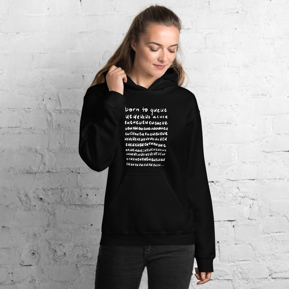 Born to Queue Unisex Hoodie