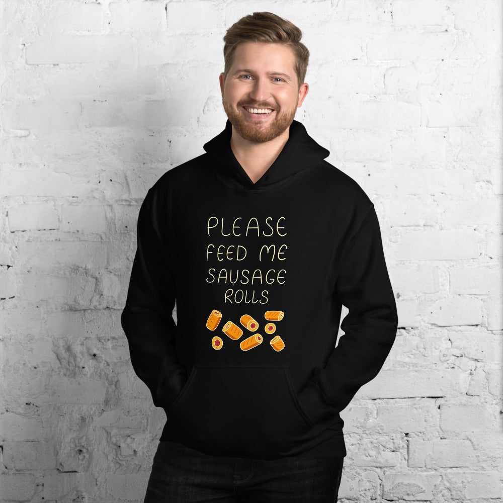 Feed me Sausage Rolls Unisex Hoodie