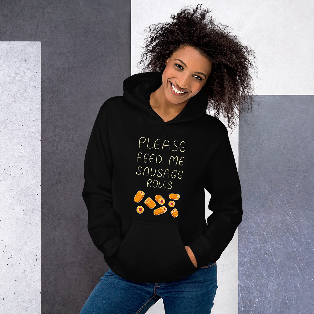 Feed me Sausage Rolls Unisex Hoodie