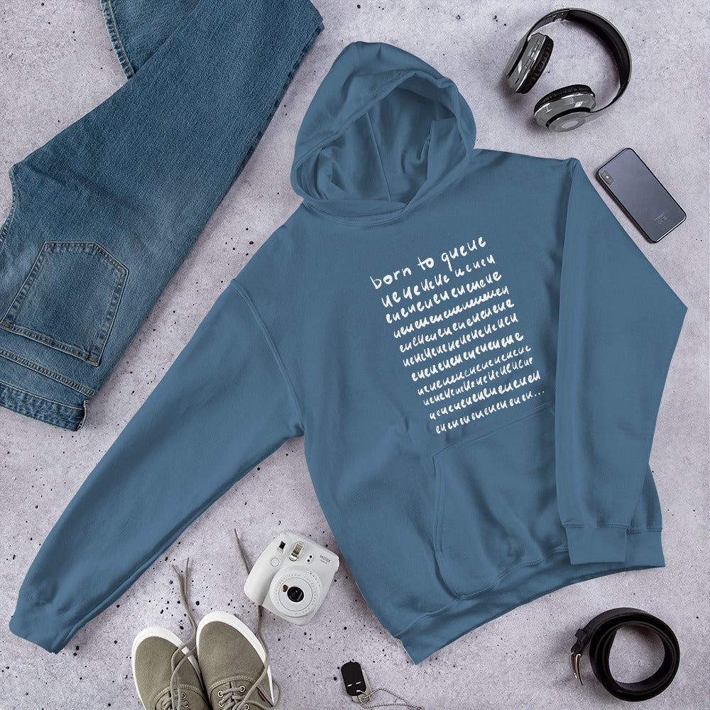 Born to Queue Unisex Hoodie