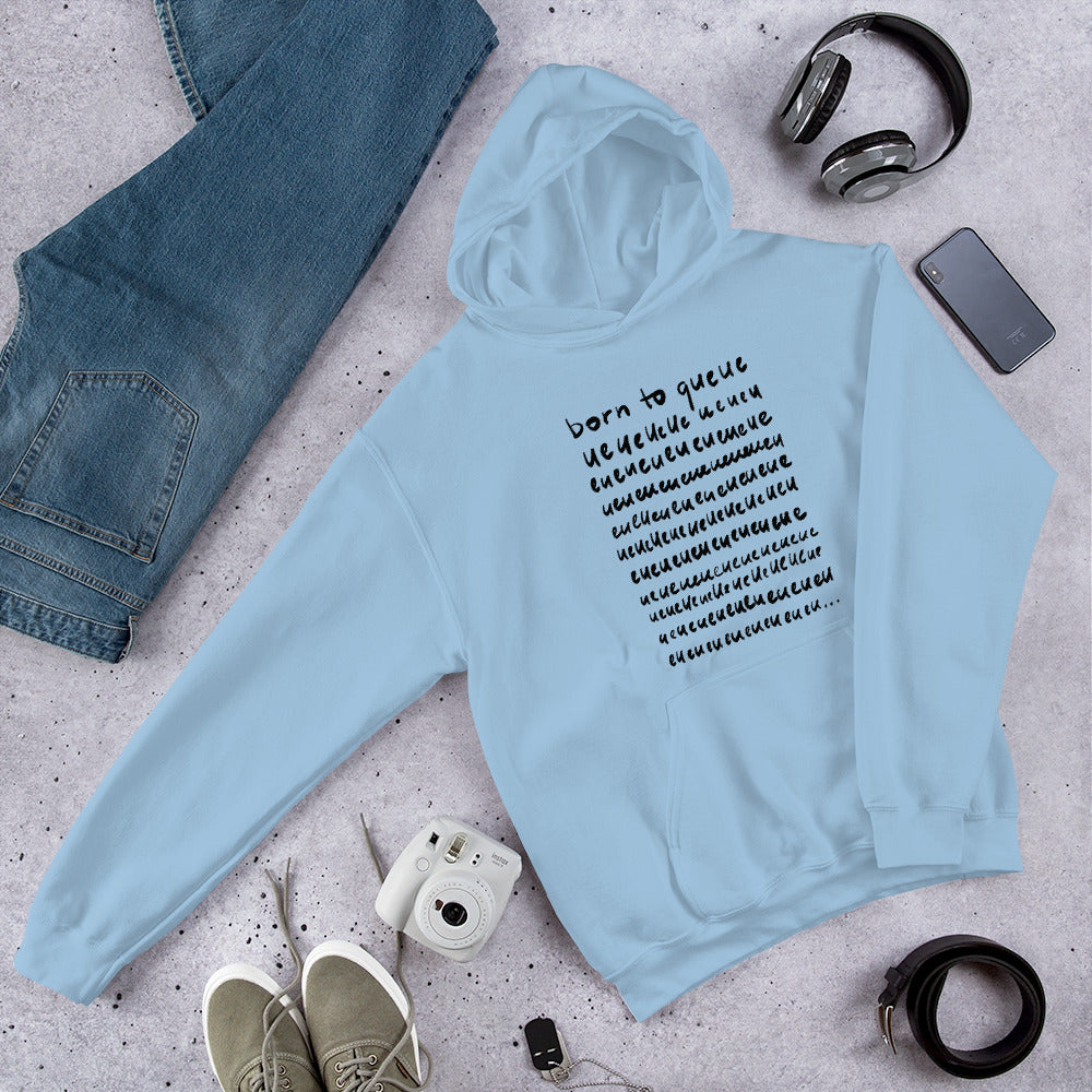 Born to Queue Unisex Hoodie