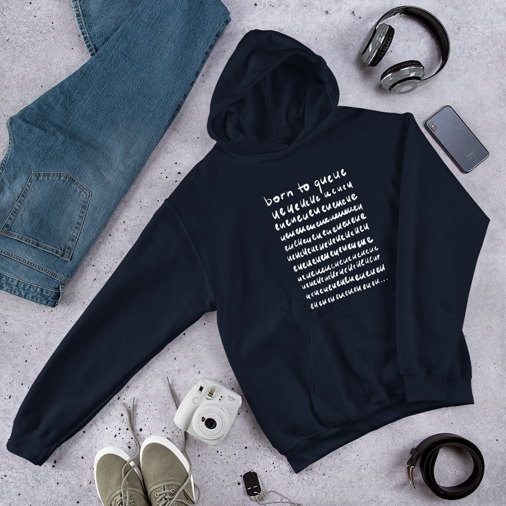 Born to Queue Unisex Hoodie