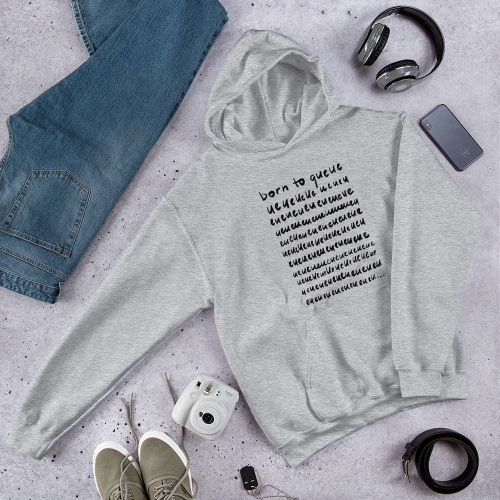 Born to Queue Unisex Hoodie
