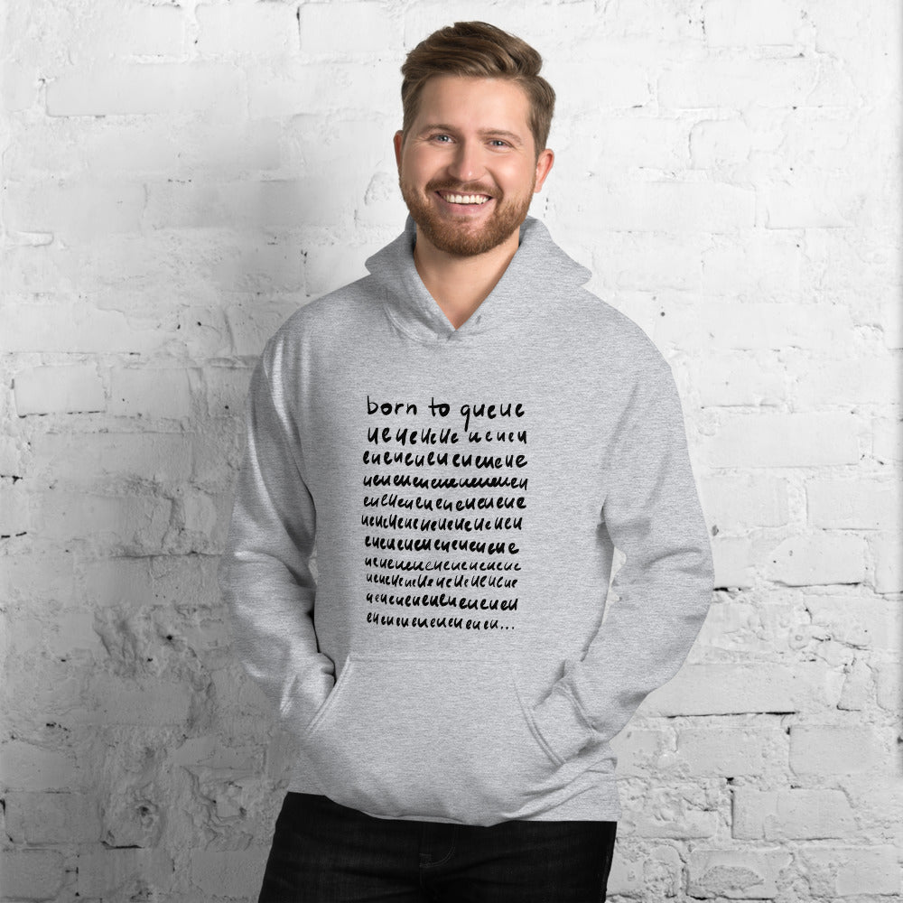 Born to Queue Unisex Hoodie
