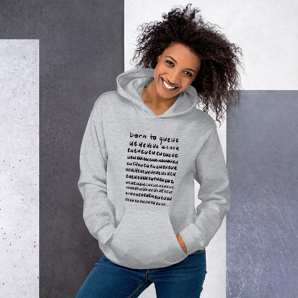 Born to Queue Unisex Hoodie