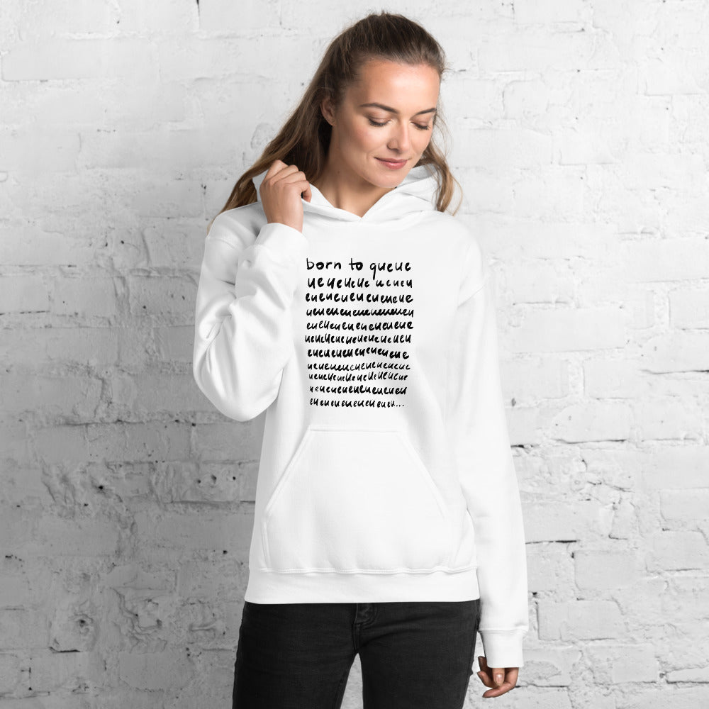 Born to Queue Unisex Hoodie