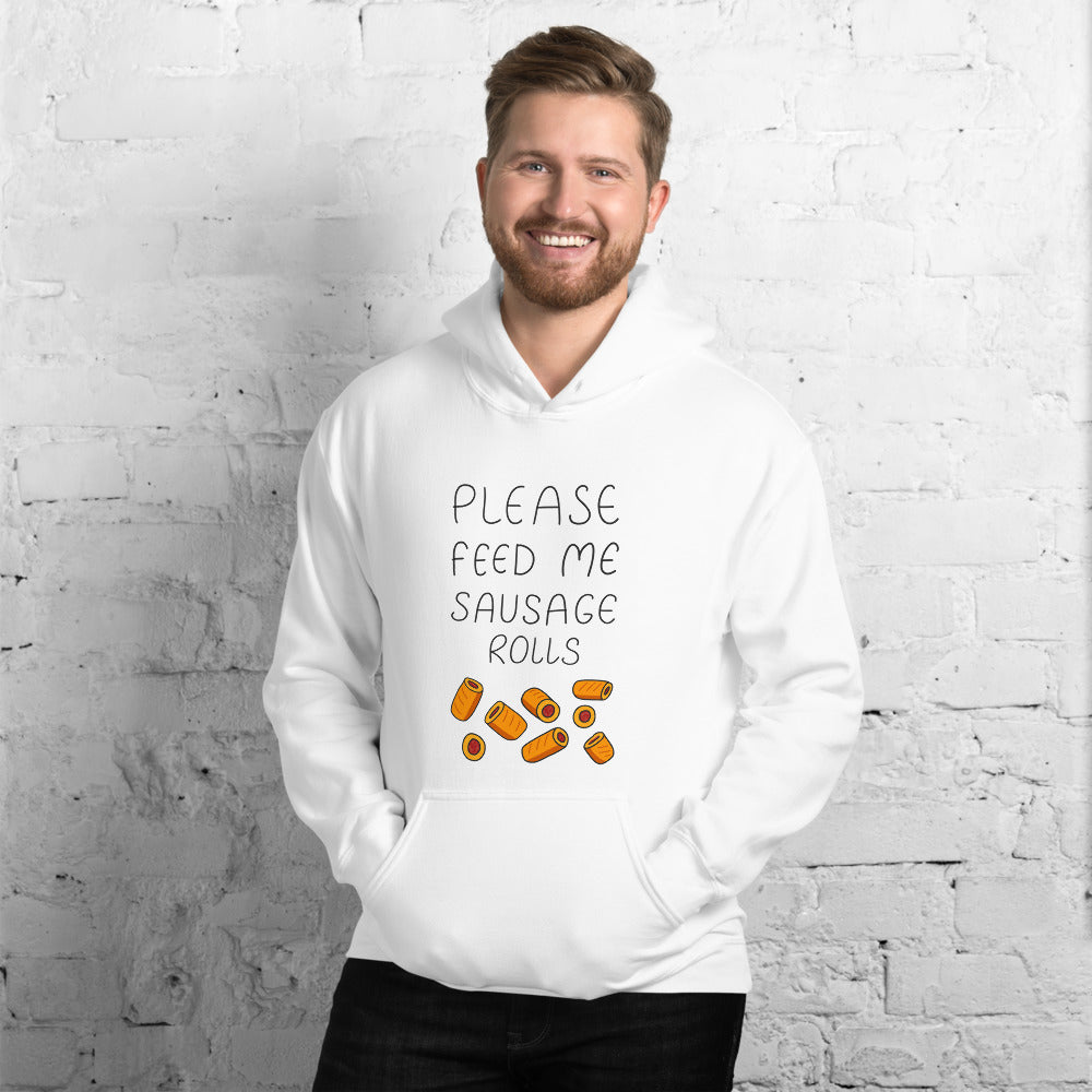 Feed me Sausage Rolls Unisex Hoodie