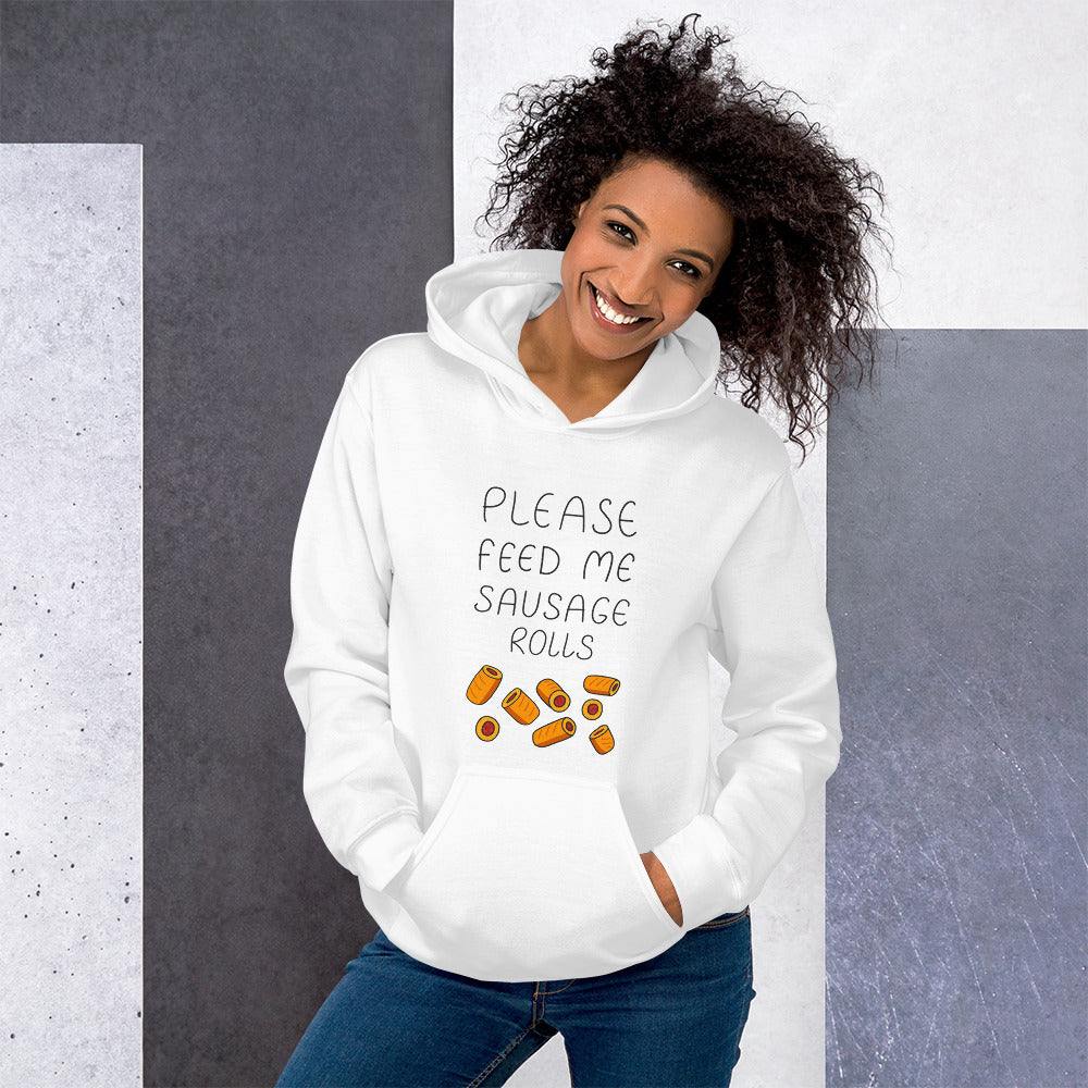 Feed me Sausage Rolls Unisex Hoodie