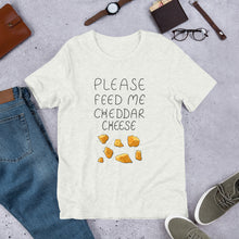 Load image into Gallery viewer, Feed me Cheddar Unisex T-Shirt
