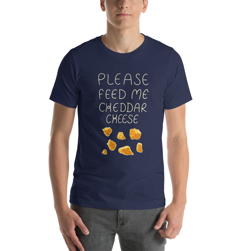 Feed me Cheddar Unisex T-Shirt