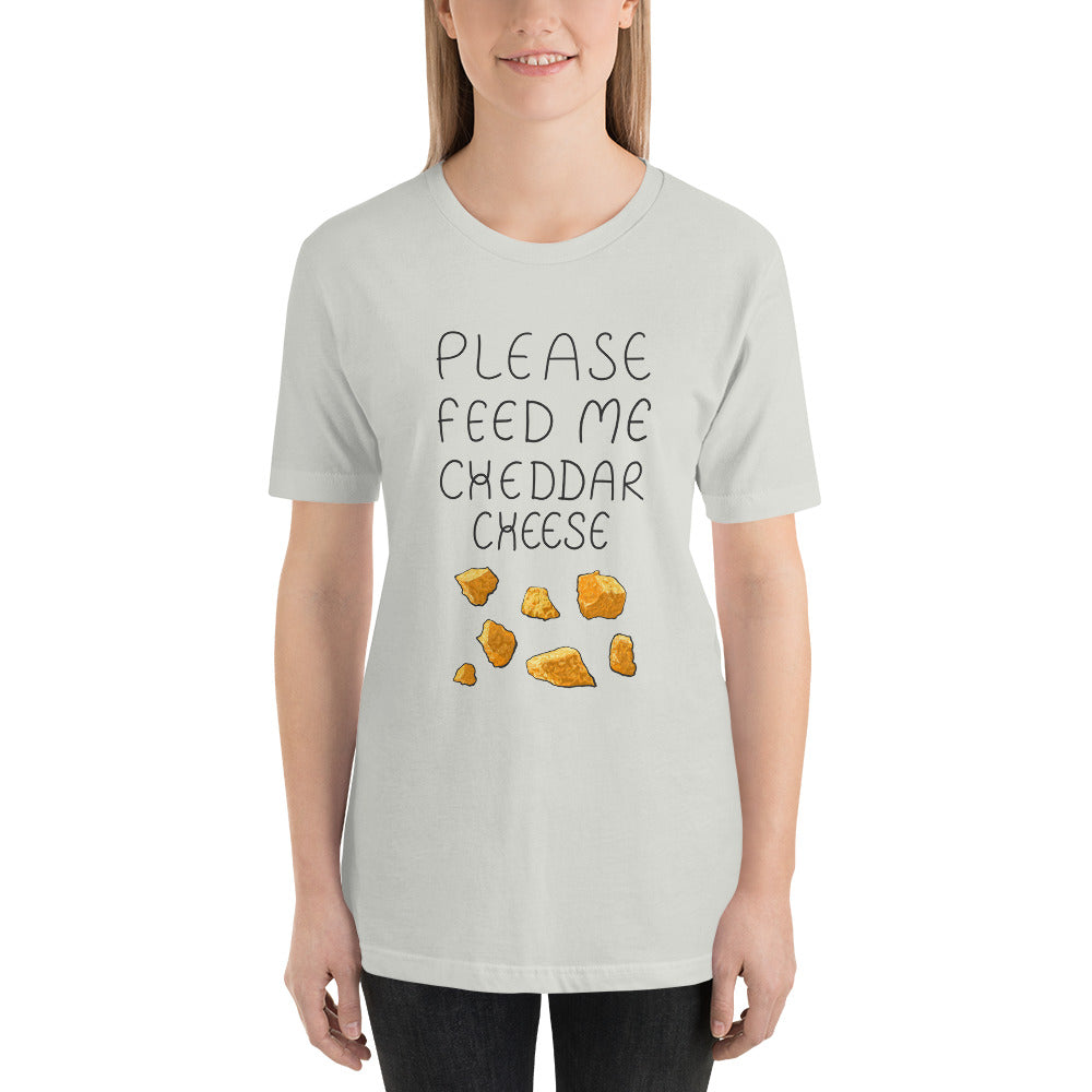 Feed me Cheddar Unisex T-Shirt