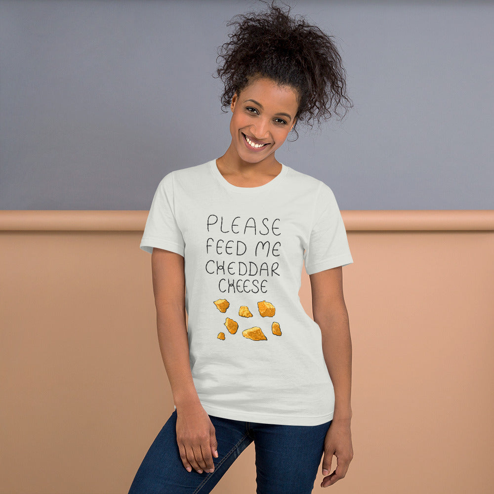 Feed me Cheddar Unisex T-Shirt