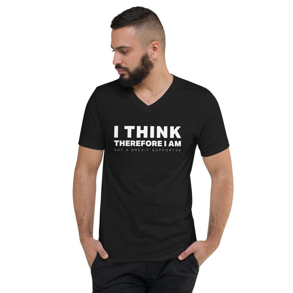 I think therefore I am not a Brexit supporter Unisex Short Sleeve V-Neck T-Shirt