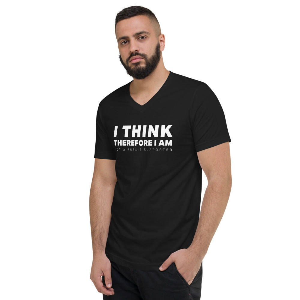 I think therefore I am not a Brexit supporter Unisex Short Sleeve V-Neck T-Shirt